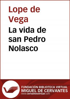 Cover of the book La vida de san Pedro Nolasco by Francisco de Miranda