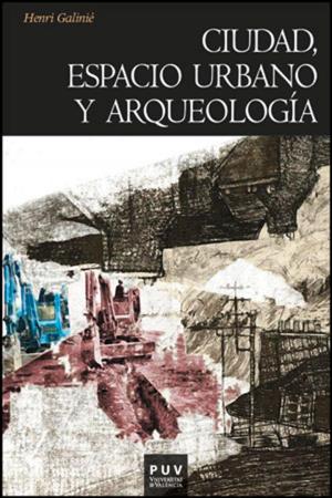 Cover of the book Ciudad, espacio urbano y arqueología by Manuel Ahumada Lillo