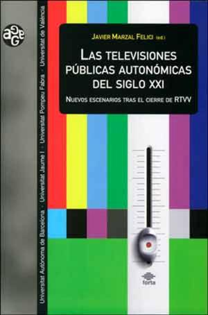 Book cover of Las televisiones públicas autonómicas del siglo XXI