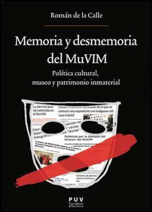 Cover of the book Memoria y desmemoria del MuVIM by Jorge Majfud