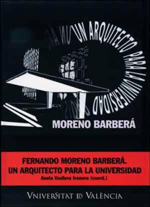Book cover of Fernando Moreno Barberá: un arquitecto para la universidad