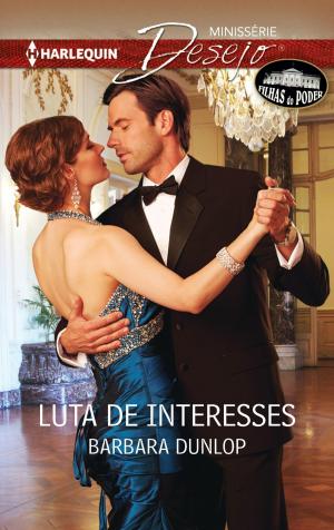 Cover of the book Luta de interesses by Carole Mortimer