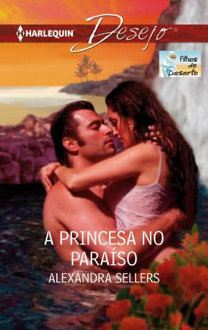 Cover of the book A princesa no paraíso by Sandra Marton