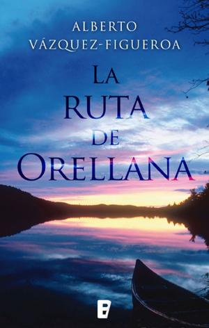 Cover of the book La ruta de Orellana by Joseph Burgo