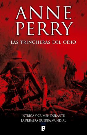 Cover of the book Las trincheras del odio (Primera Guerra Mundial 4) by Valerio Massimo Manfredi