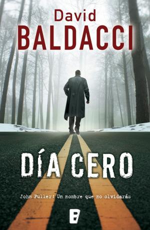 Cover of the book Día cero (Serie John Puller 1) by John Katzenbach