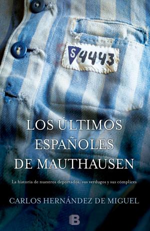 Cover of the book Los últimos españoles de Mauthausen by Felipe González