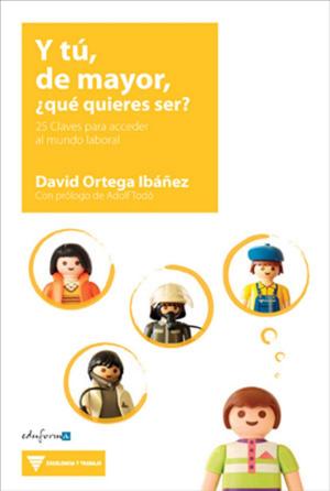 Cover of the book Y tú, de mayor, ¿qué quieres ser? by Donald A. Carson