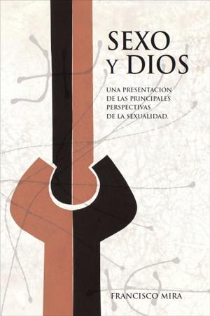 Cover of the book Sexo y Dios by Martin Luther