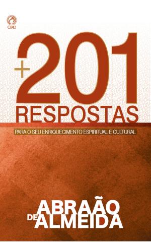Cover of the book +201 Respostas by Claudionor de Andrade