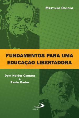 Cover of the book Fundamentos para uma educação libertadora by Luiz Alexandre Solano Rossi