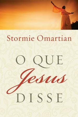 Cover of the book O que Jesus disse by Stormie Omartian