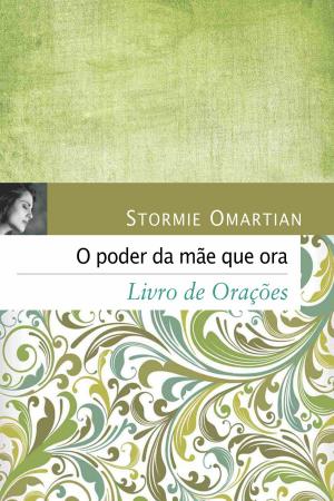 Cover of the book O poder da mãe que ora by James Dobson