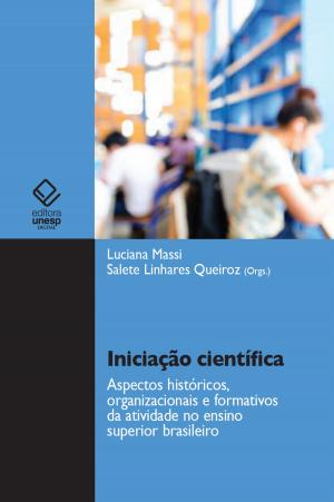 Cover of the book Iniciação científica by Maria do Rosário L. Mortatti, Estela N. M. Bertoletti, Fernando R. de Oliveira, Márcia C. de Oliveira Mello, Thabatha A. Trevisan