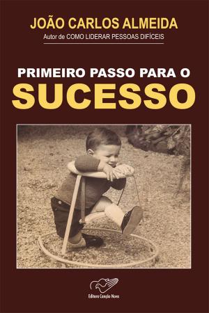 Cover of the book Primeiro passo para o sucesso by Monsenhor Jonas Abib