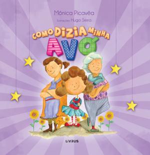 Cover of the book Como Dizia a Minha Avó by Regina Junqueira, Fatima Oliveira, Lucimar Mutarelli