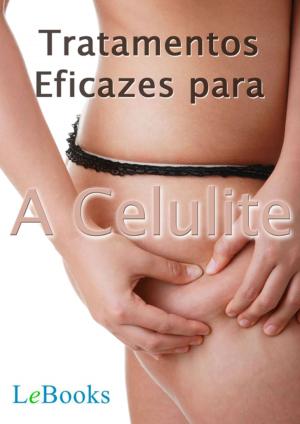 Cover of the book Tratamentos eficazes para a celulite by Friedrich Nietzsche