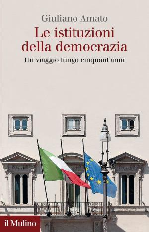 Cover of the book Le istituzioni della democrazia by Quirino, Camerlengo