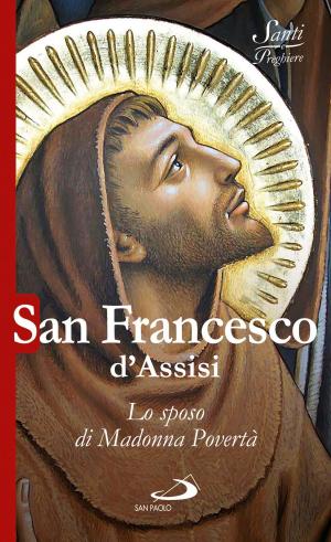 Book cover of San Francesco d'Assisi. Lo sposo di Madonna Povertà
