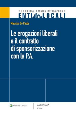 Book cover of Le erogazioni liberali e il contratto di sponsorizzazione con la P.A.