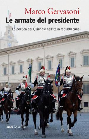 Cover of the book Le armate del presidente by Andrea Maurizi