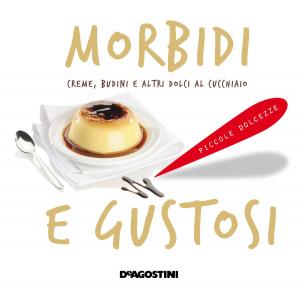 Cover of the book Morbidi e gustosi by Tracy Banghart