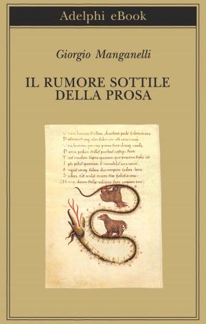 Book cover of Il rumore sottile della prosa