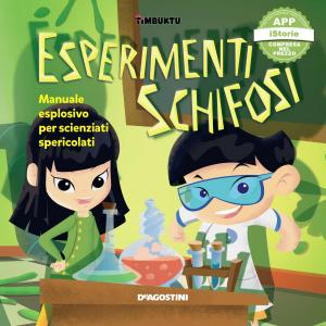 Cover of the book Esperimenti schifosi by Sir Steve Stevenson