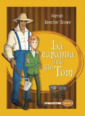 Cover of the book La capanna dello zio Tom (De Agostini) by Elena Peduzzi