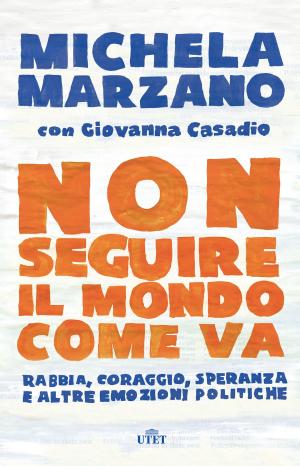 Cover of the book Non seguire il mondo come va by Baruch Spinoza