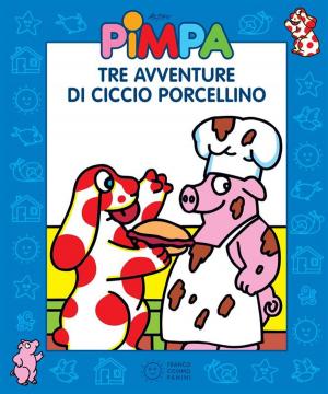 Book cover of Pimpa - Tre avventure di Ciccio Porcellino