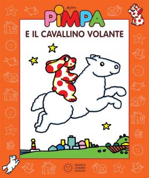 Cover of the book Pimpa e il cavallino volante by Giusi Quarenghi, Giulia Orecchia