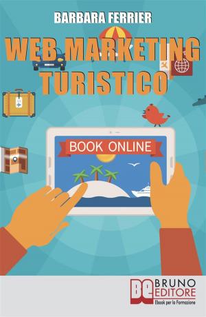 Cover of the book Web Marketing Turistico by EUROPOL - ISTITUTO DI INVESTIGAZIONI