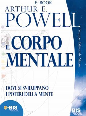 Cover of the book Il corpo mentale by Arthur Powell