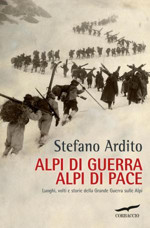 Cover of the book Alpi di guerra, Alpi di pace by Kerstin Gier