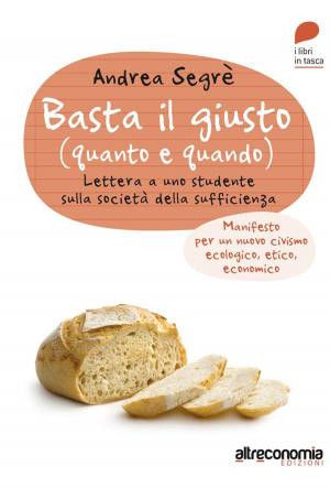 Cover of the book Basta il giusto by Aa. Vv