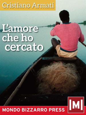 Cover of the book L'amore che ho cercato by Jurij Gagarin