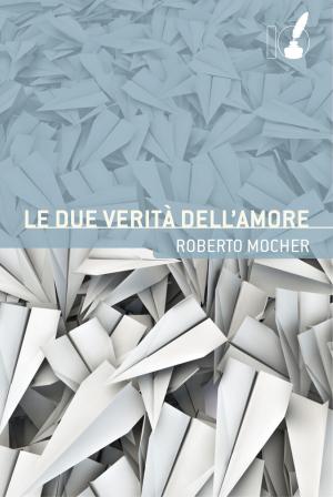 Book cover of Le due verità dell'amore