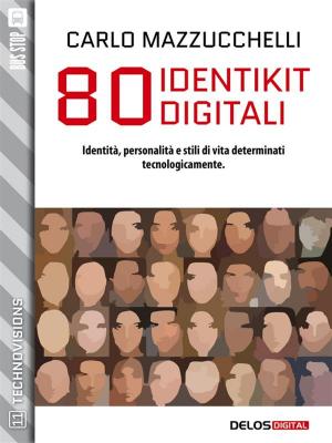 Cover of the book 80 identikit digitali by Giovanni Mastropaolo