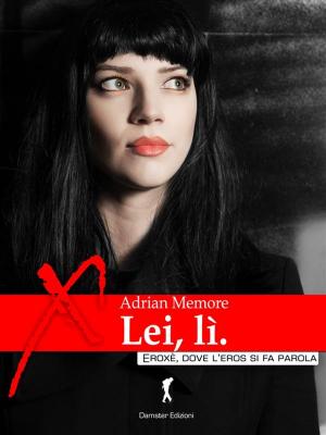 Cover of the book Lei, lì by Messalina Serafica