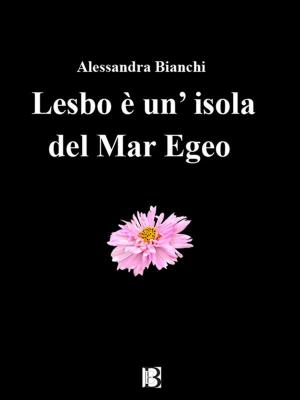 Cover of the book Lesbo è un' isola del Mar Egeo by Vittorio Luchino, Francesca Relli