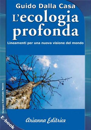 Cover of the book L'ecologia profonda by Lucia Cuffaro