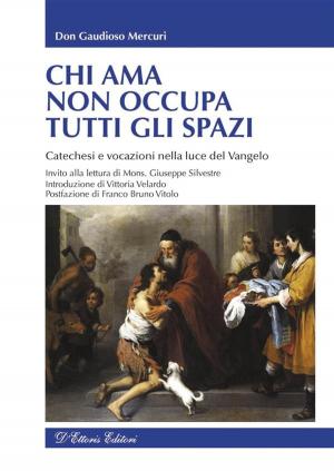 Cover of the book Chi ama non occupa tutti gli spazi by Elisabetta Sala