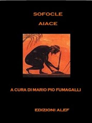 Cover of the book Sofocle Aiace by SILVANO TAUCERI
