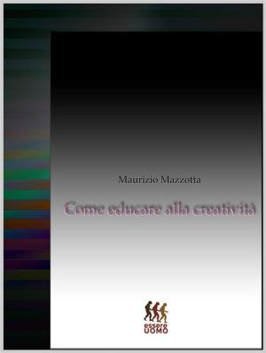Book cover of Come educare alla creatività
