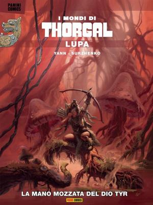 Cover of the book I mondi di Thorgal: Lupa 1. La mano mozzata del dio Tyr by Lisa Capelli