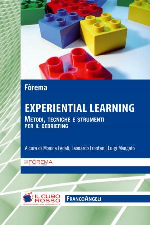 Cover of the book Experiential learning. Metodi, tecniche e strumenti per il debriefing by Marco Pacifico, Giada Fiume, Marialaura Ludicello