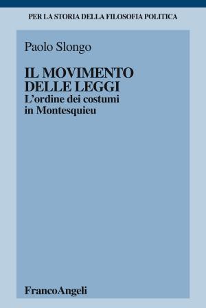 Cover of Il movimento delle leggi. L’ordine dei costumi in Montesquieu