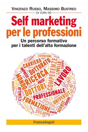 Cover of the book Self marketing per le professioni. Un percorso formativo per i talenti dell'alta formazione by Stefano Leonesi