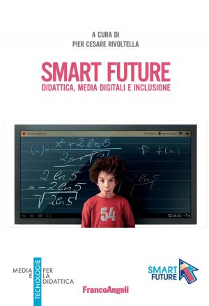 Cover of the book Smart Future. Didattica, media digitali e inclusione by Francesca La Rocca